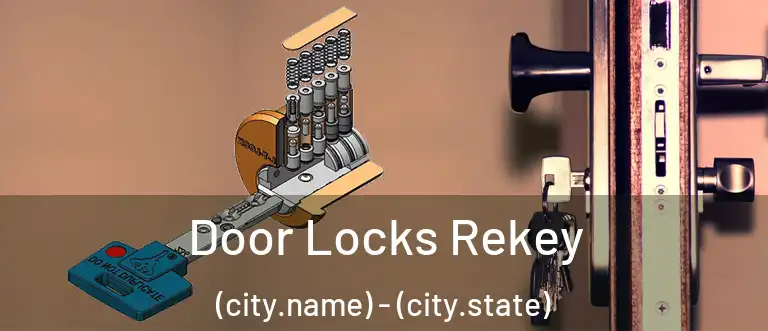 Door Locks Rekey (city.name) - (city.state)